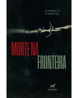 MORTE NA FRONTEIRA