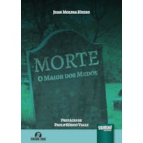 MORTE - O MAIOR DOS MEDOS - PREFÁCIO DE PAULO SÉRGIO VALLE