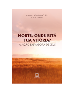 MORTE, ONDE ESTÁ TUA VITÓRIA?