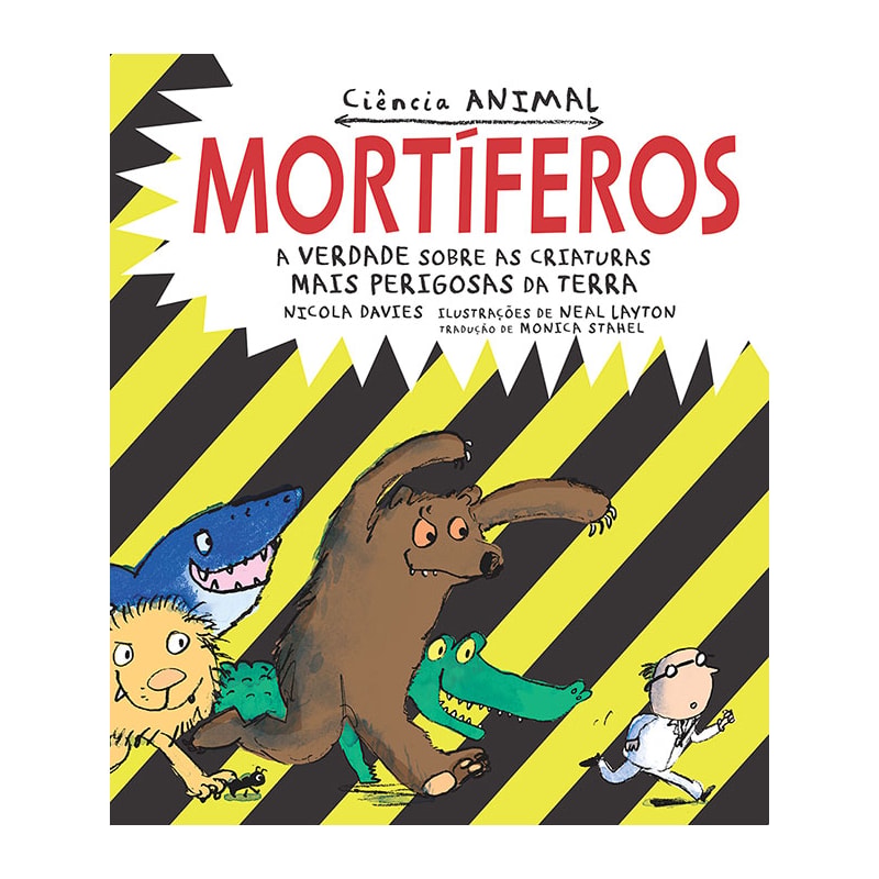 MORTÍFEROS: A VERDADE SOBRE AS CRIATURAS MAIS PERIGOSAS DA TERRA : CIÊNCIA ANIMAL