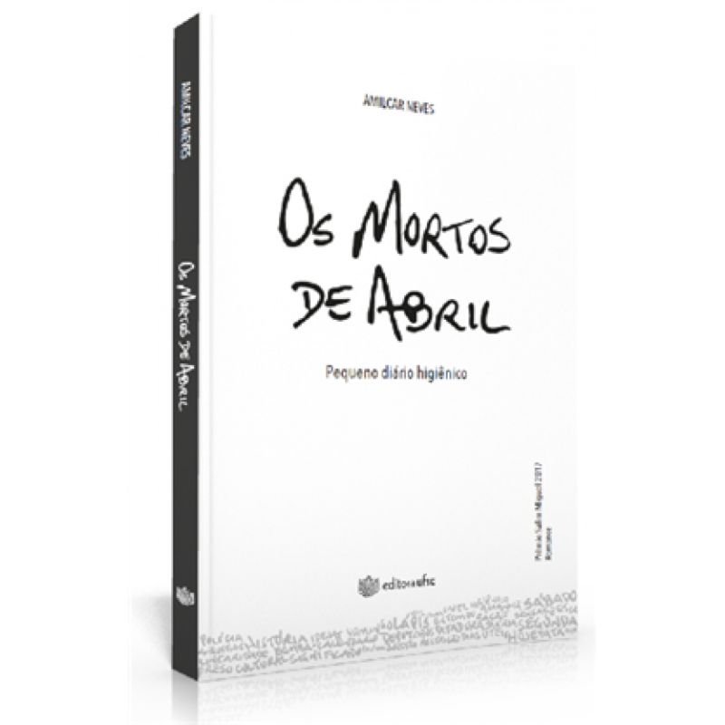 MORTOS DE ABRIL, OS - PEQUENO DIÁRIO HIGIÊNICO