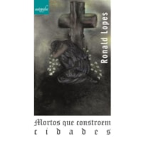 MORTOS QUE CONSTROEM CIDADES