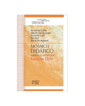 Mosaico didático - Tributo ao professor Joaquim Dolz