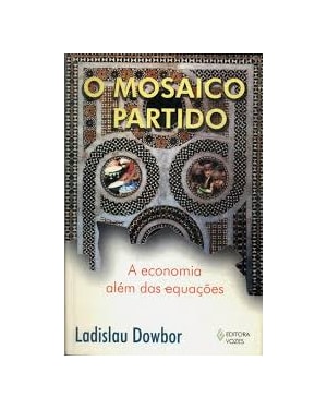 MOSAICO PARTIDO O - A ECONOMIA ALÉM DAS EQUAÇÕES
