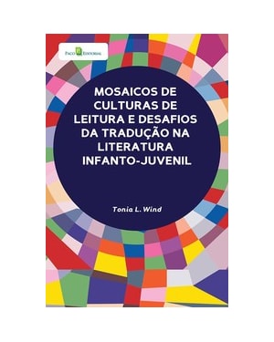 Mosaicos de culturas de leitura e desafios da tradução na literatura infantil