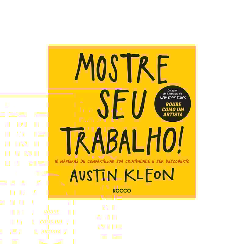 MOSTRE SEU TRABALHO!: 10 MANEIRAS DE COMPARTILHAR SUA CRIATIVIDADE E SER DESCOBERTO