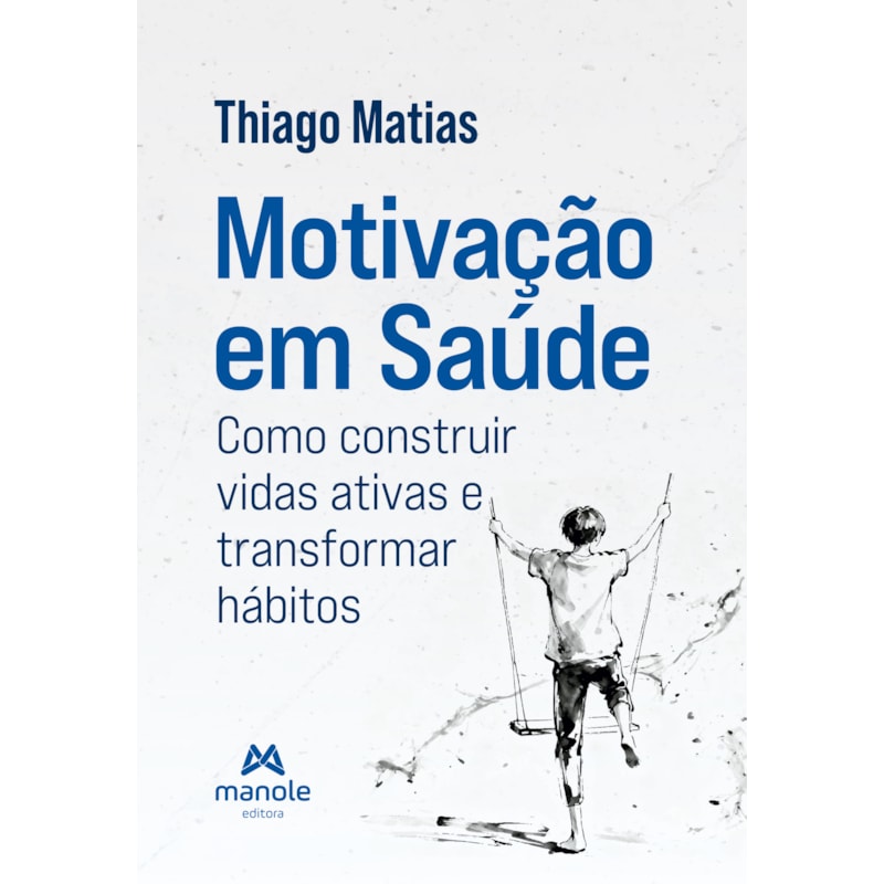 Motivação em Saúde: Como construir vidas ativas e transformar hábitos