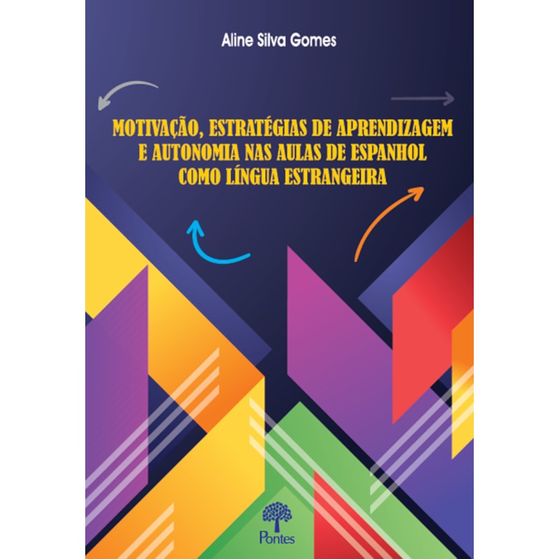 MOTIVAÇÃO, ESTRATÉGIAS DE APRENDIZAGEM E AUTONOMIA NAS AULAS DE ESPANHOL COMO LÍNGUA ESTRANGEIRA