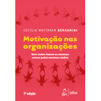 MOTIVAÇÃO NAS ORGANIZAÇÕES - NEM TODOS FAZEM AS MESMAS COISAS PELAS MESMAS RAZÕES