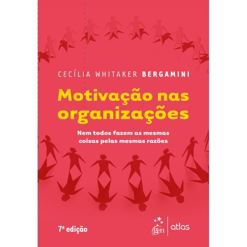 MOTIVAÇÃO NAS ORGANIZAÇÕES - NEM TODOS FAZEM AS MESMAS COISAS PELAS MESMAS RAZÕES