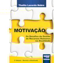 MOTIVAÇÃO - OS DESAFIOS DA GESTÃO DE RECURSOS HUMANOS NA ATUALIDADE