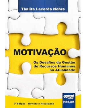 MOTIVAÇÃO - OS DESAFIOS DA GESTÃO DE RECURSOS HUMANOS NA ATUALIDADE