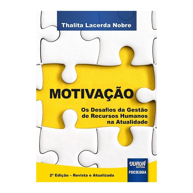 MOTIVAÇÃO - OS DESAFIOS DA GESTÃO DE RECURSOS HUMANOS NA ATUALIDADE