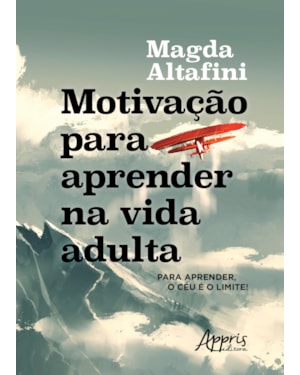 MOTIVAÇÃO PARA APRENDER NA VIDA ADULTA