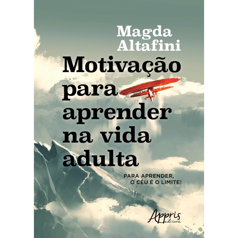 MOTIVAÇÃO PARA APRENDER NA VIDA ADULTA