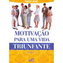 MOTIVAÇÃO PARA UMA VIDA TRIUNFANTE