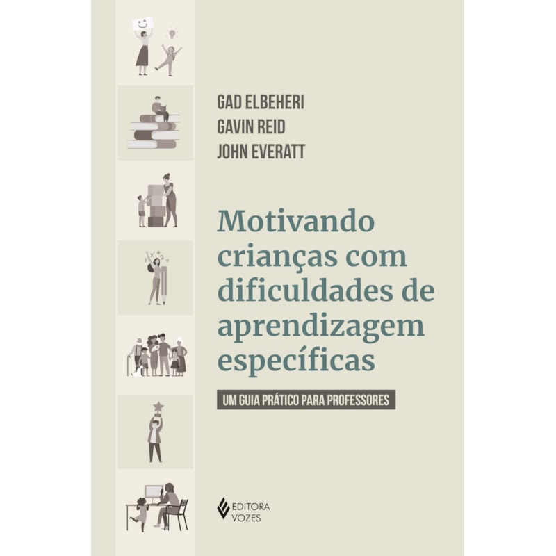 MOTIVANDO CRIANÇAS COM DIFICULDADES DE APRENDIZAGEM ESPECÍFICAS: UM GUIA PRÁTICO PARA PROFESSORES