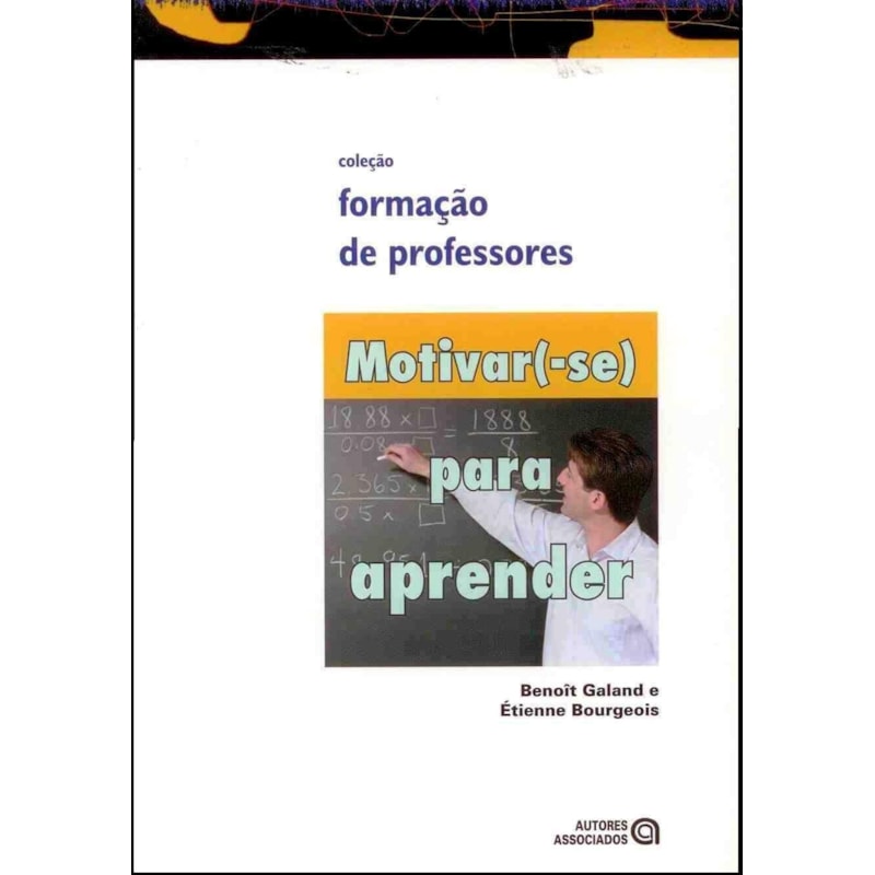 MOTIVAR SE PARA APRENDER - COL. FORMACAO DE PROFESSORES