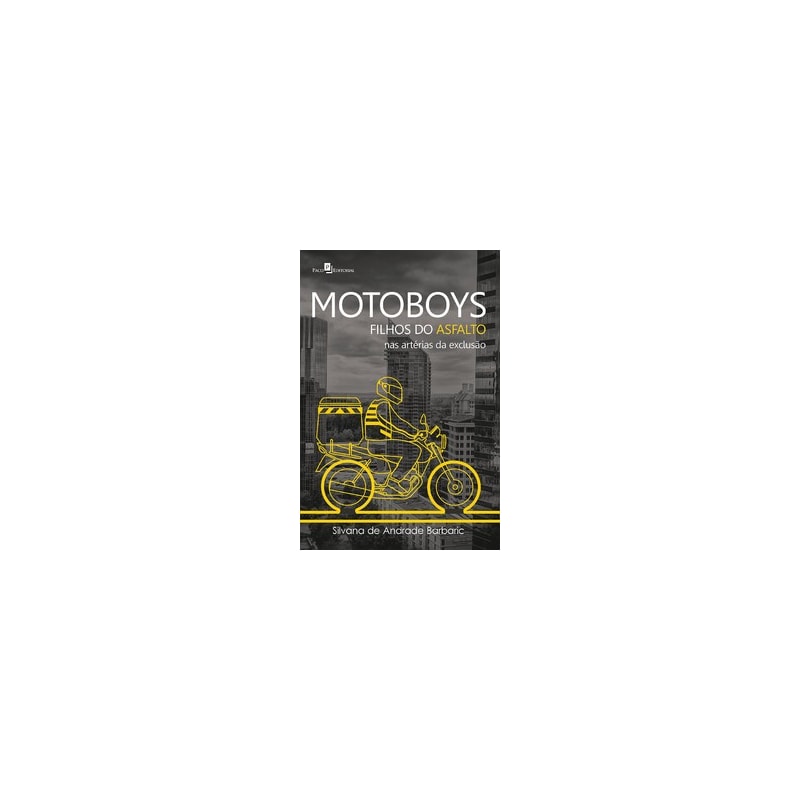 Motoboys: filhos do asfalto nas artérias da exclusão