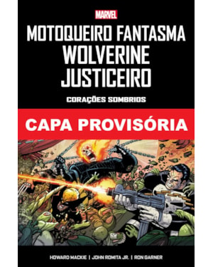Motoqueiro fantasma, wolverine, justiceiro: corações sombrios