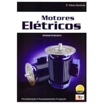 Motores elétricos (revista, aumentada e atualizada)