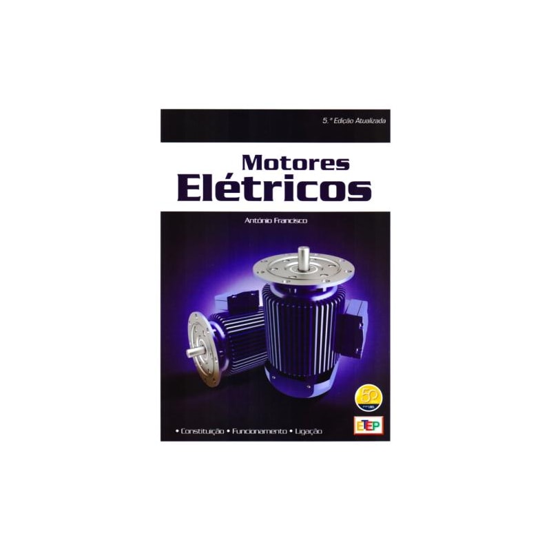 Motores elétricos (revista, aumentada e atualizada)