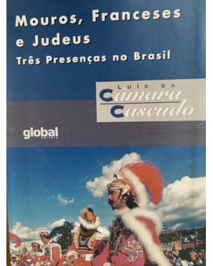 Mouros, franceses e judeus: três presenças no Brasil