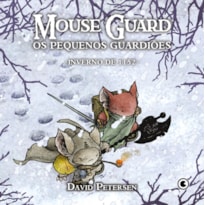 MOUSE GUARD - OS PEQUENOS GUARDIÕES: INVERNO DE 1152