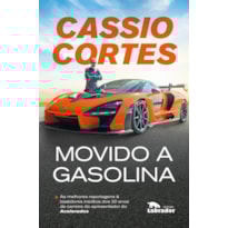 MOVIDO A GASOLINA: AS MELHORES REPORTAGENS E BASTIDORES INÉDITOS DOS 20 ANOS DE CARREIRA DO APRESENTADOR DO ACELERADOS