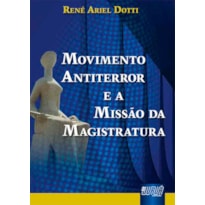 MOVIMENTO ANTITERROR E A MISSÃO DA MAGISTRATURA