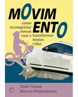 MOVIMENTO: COMO RECONQUISTAR NOSSAS RUAS E TRANSFORMAR NOSSAS VIDAS