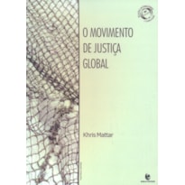 MOVIMENTO DE JUSTICA GLOBAL, O