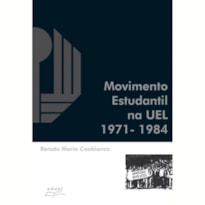 MOVIMENTO ESTUDANTIL NA UEL - 1971-1984 - 1