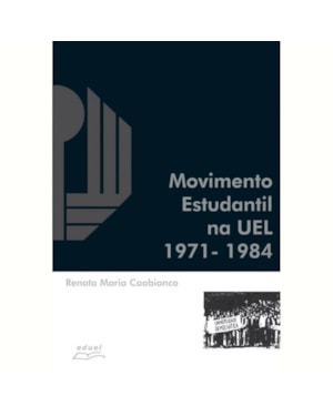 MOVIMENTO ESTUDANTIL NA UEL - 1971-1984 - 1