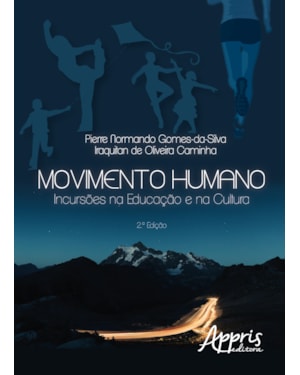 MOVIMENTO HUMANO: INCURSÕES NA EDUCAÇÃO E NA CULTURA