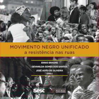 MOVIMENTO NEGRO UNIFICADO: A RESISTÊNCIA NAS RUAS