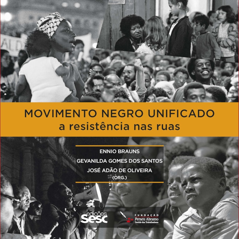 MOVIMENTO NEGRO UNIFICADO: A RESISTÊNCIA NAS RUAS