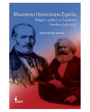 Movimento universitário espírita: religião e política no espiritismo brasileiro (1967-1974)