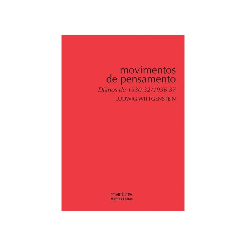 Movimentos de pensamento: diários de 1930-32/1936-37