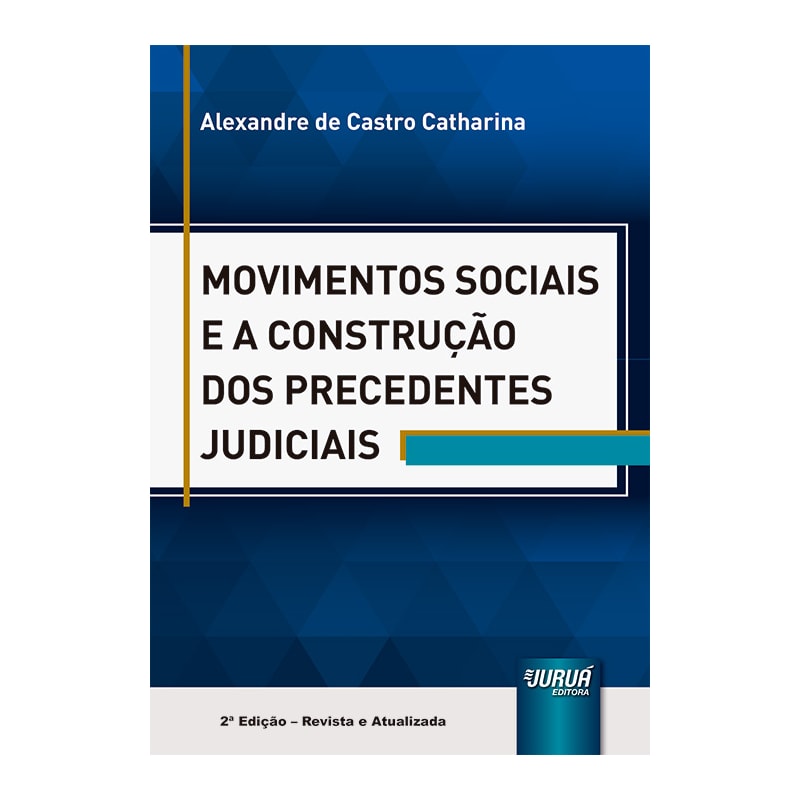MOVIMENTOS SOCIAIS E A CONSTRUÇÃO DOS PRECEDENTES JUDICIAIS
