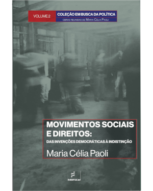 MOVIMENTOS SOCIAIS E DIREITOS:: DAS INVENÇÕES DEMOCRÁTICAS À INDISTINÇÃO