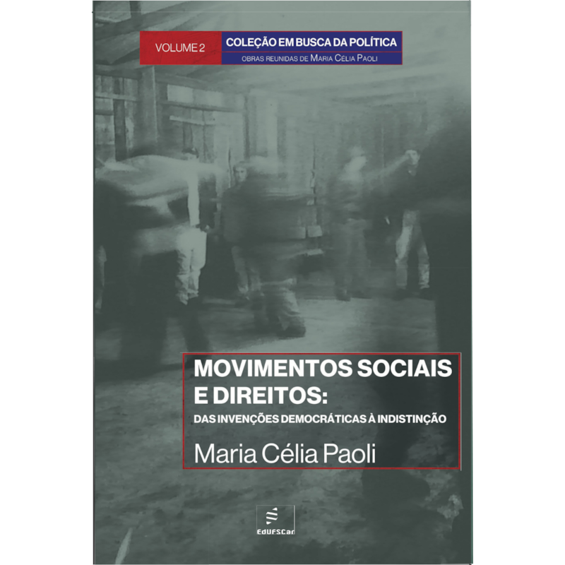 MOVIMENTOS SOCIAIS E DIREITOS:: DAS INVENÇÕES DEMOCRÁTICAS À INDISTINÇÃO