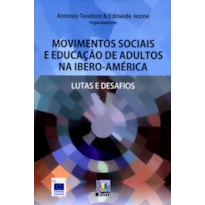 MOVIMENTOS SOCIAIS E EDUCAÇÃO DE ADULTOS NA IBERO-AMÉRICA - LUTAS E DESAFIOS