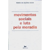 MOVIMENTOS SOCIAIS E LUTA PELA MORADIA