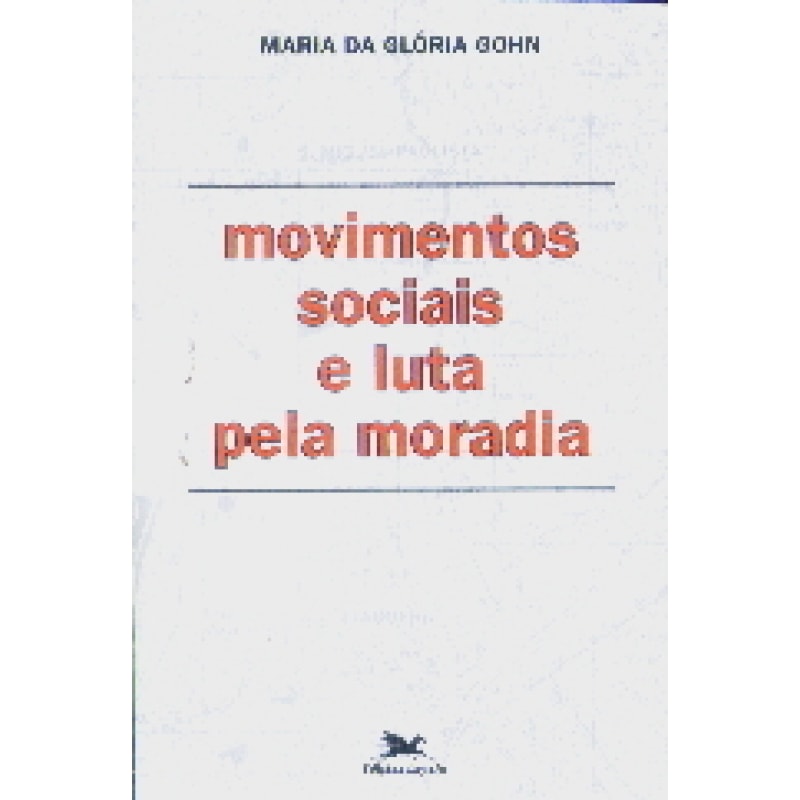 MOVIMENTOS SOCIAIS E LUTA PELA MORADIA