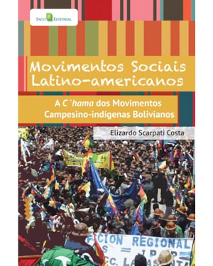 Movimentos sociais latino-americanos: a chama dos movimentos campesino-indígenas bolivianos