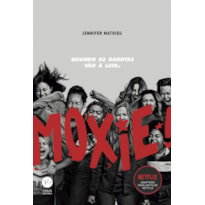 MOXIE: QUANDO AS GAROTAS VÃO À LUTA