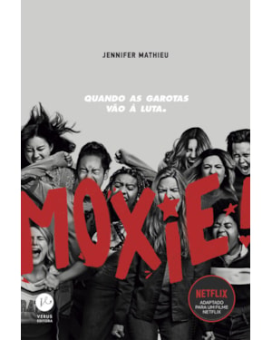 MOXIE: QUANDO AS GAROTAS VÃO À LUTA
