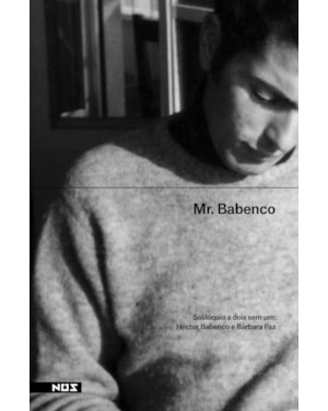 MR. BABENCO, SOLILÓQUIO DE DOIS SEM UM