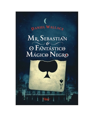 MR. SEBASTIAN E O FANTÁSTICO MÁGICO NEGRO